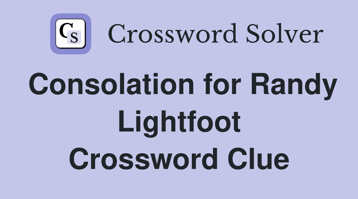 Consolation for Randy Lightfoot Crossword Clue