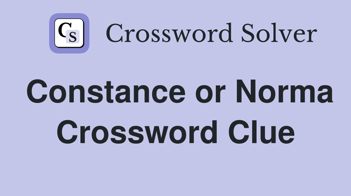 Constance or Norma Crossword Clue