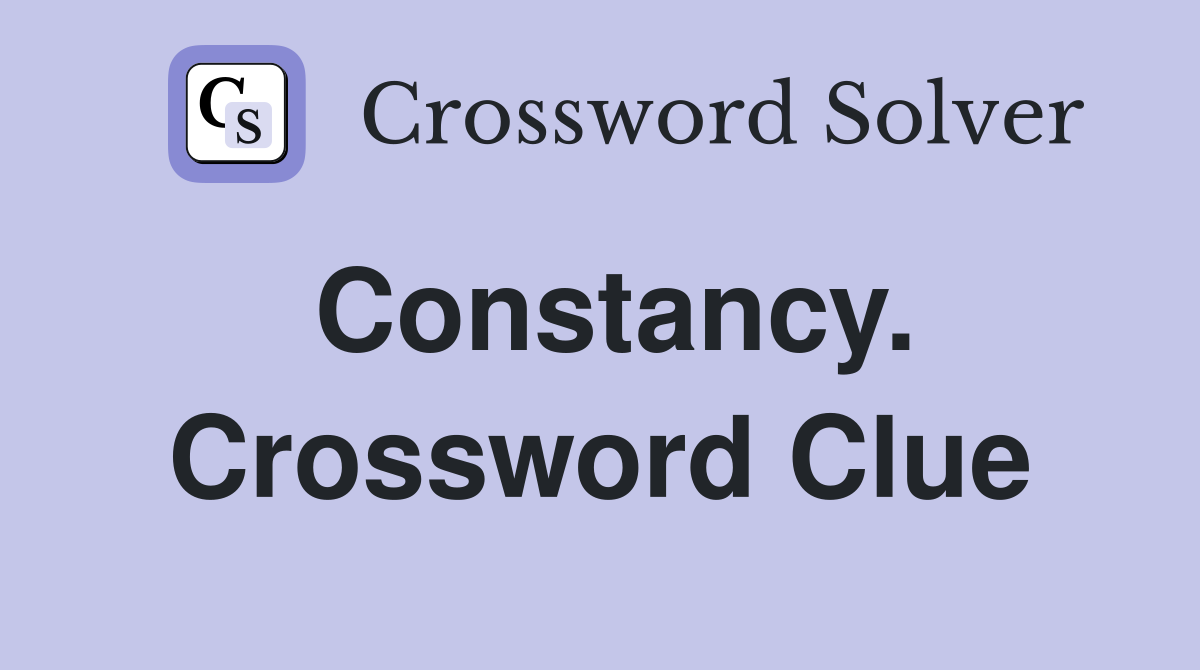 Constancy. Crossword Clue