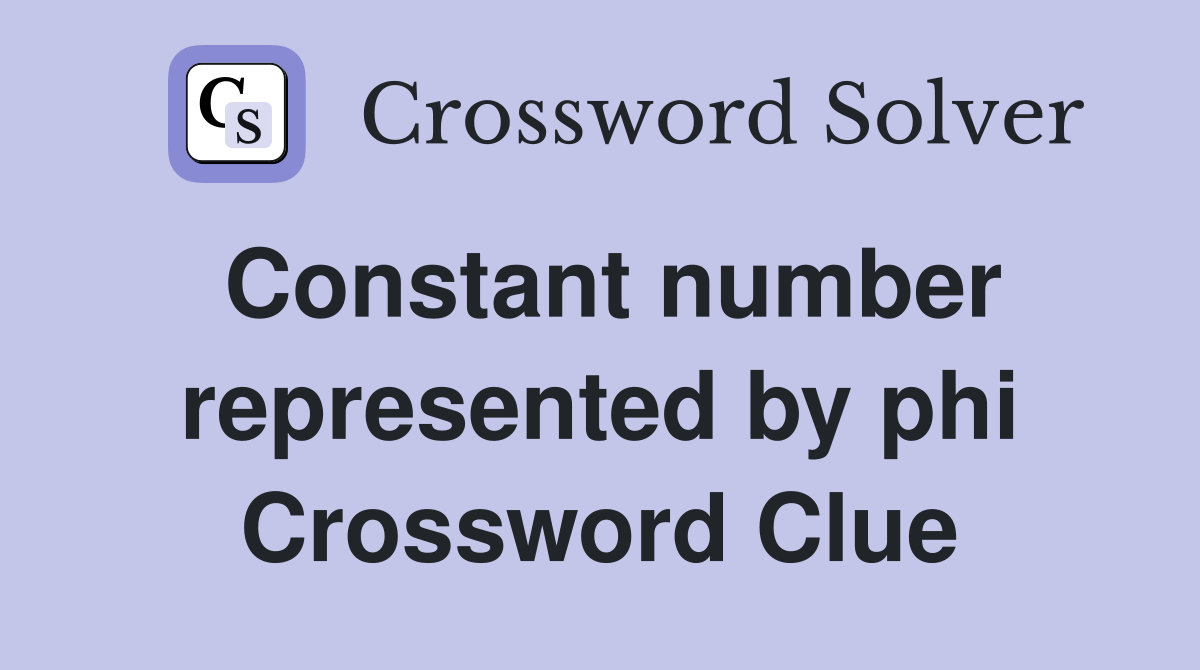 Constant number represented by phi Crossword Clue