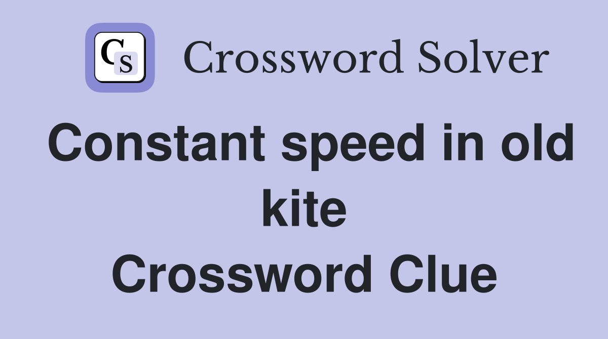 Constant speed in old kite Crossword Clue