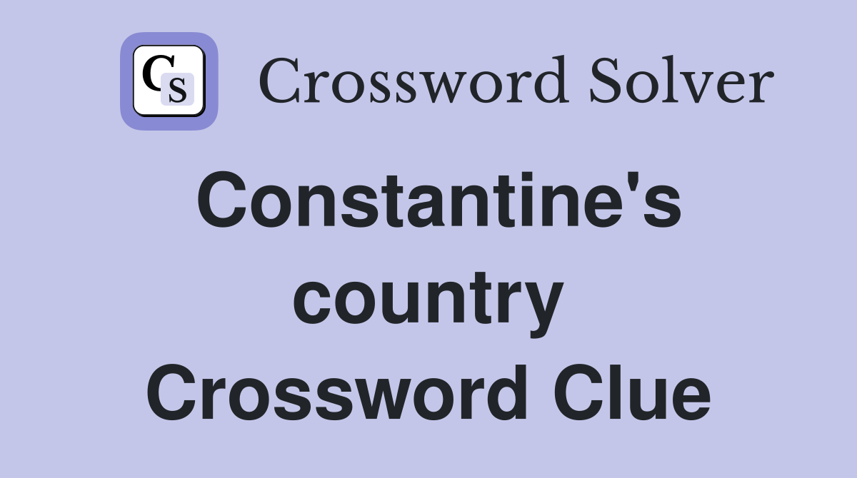 Constantine's country Crossword Clue