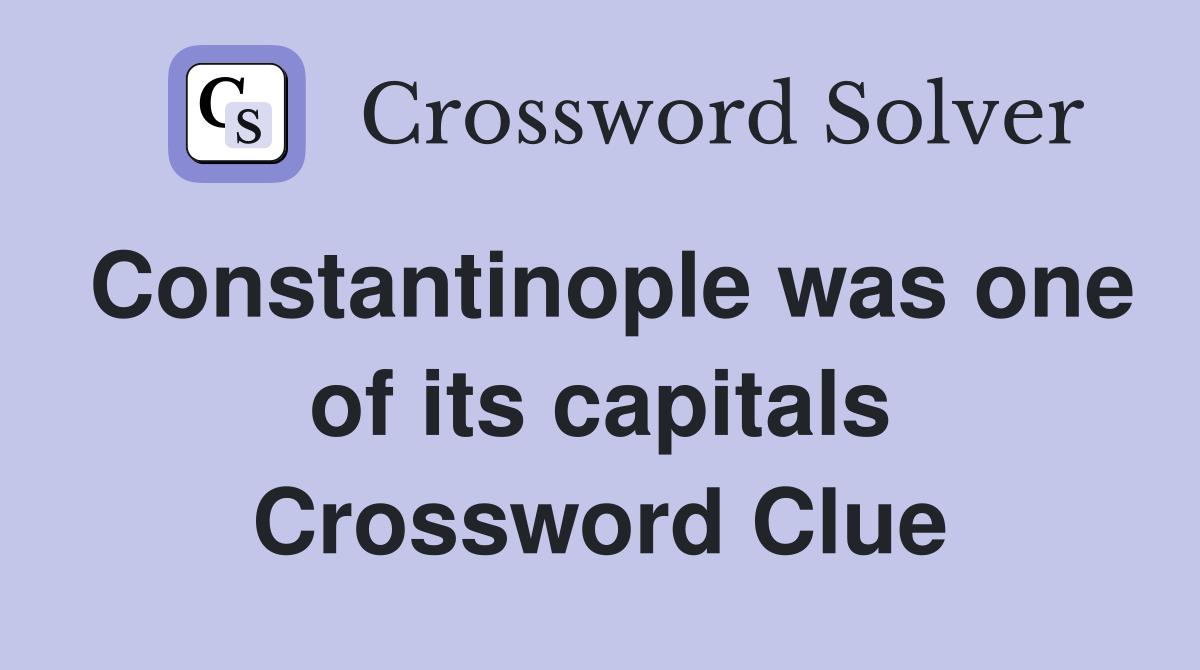 Constantinople was one of its capitals Crossword Clue