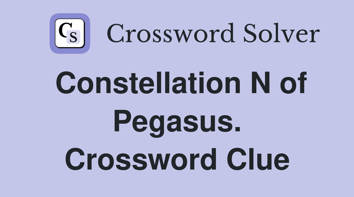 Constellation N of Pegasus. Crossword Clue