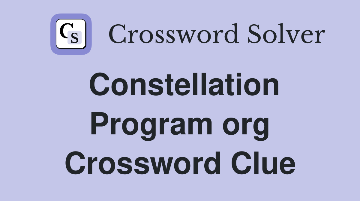 Constellation Program org Crossword Clue