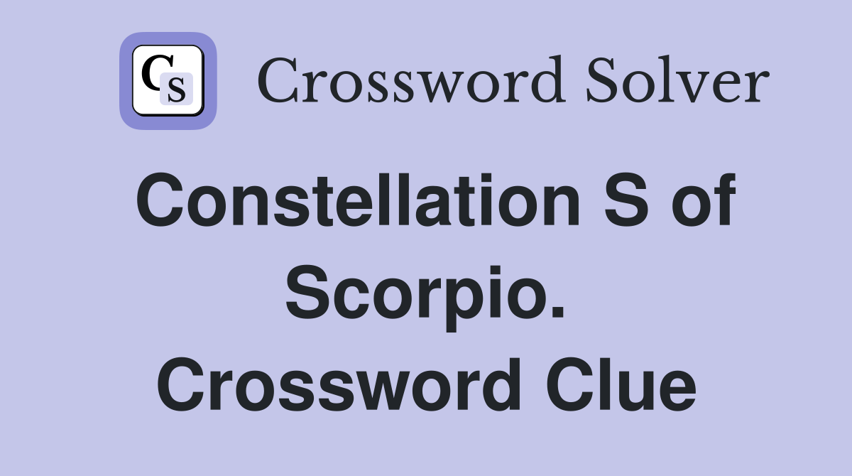 Constellation S of Scorpio. Crossword Clue