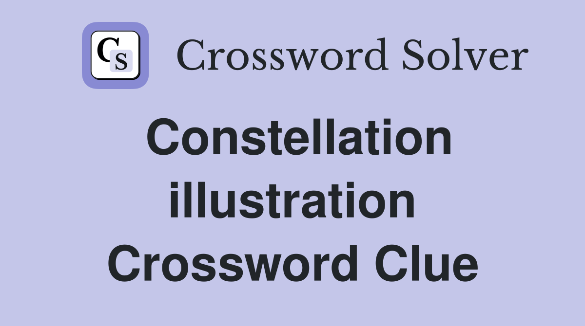 Constellation illustration Crossword Clue