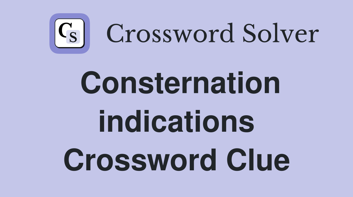 Consternation indications Crossword Clue