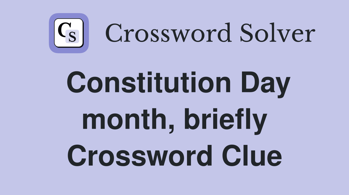 Constitution Day month, briefly Crossword Clue