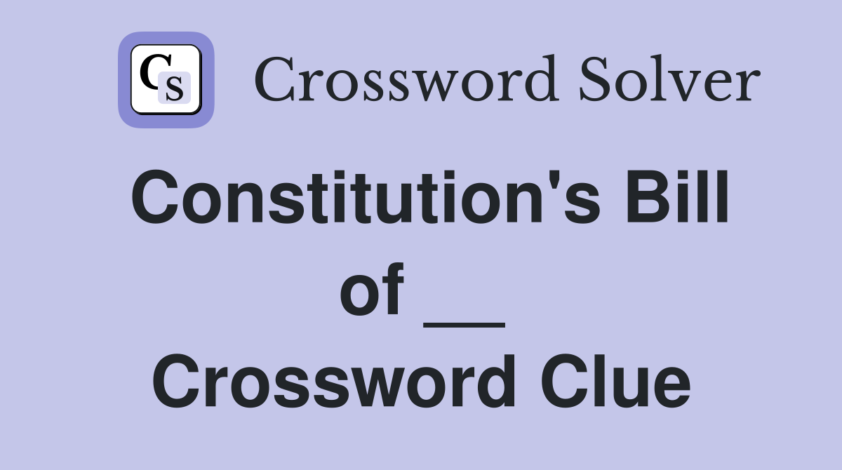 Constitution's Bill of __ Crossword Clue