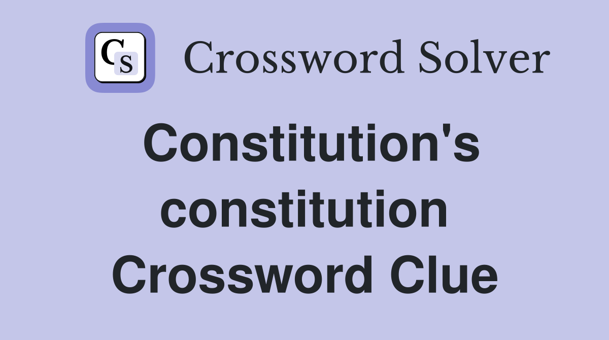 Constitution's constitution Crossword Clue