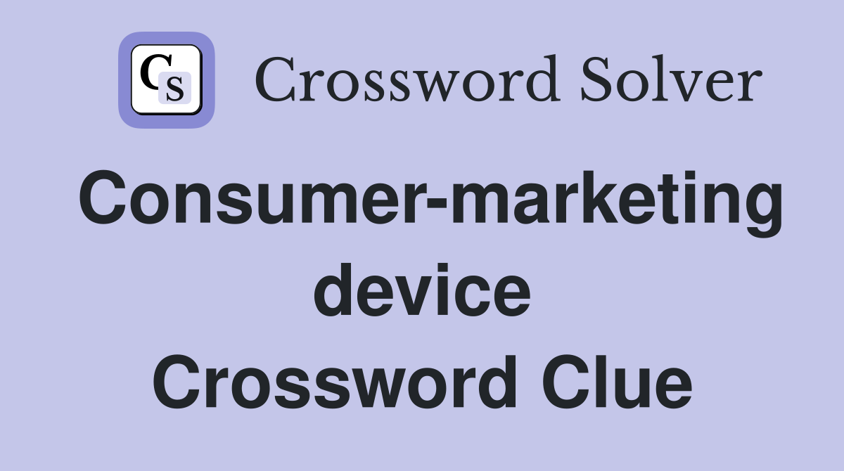 Consumer-marketing device Crossword Clue