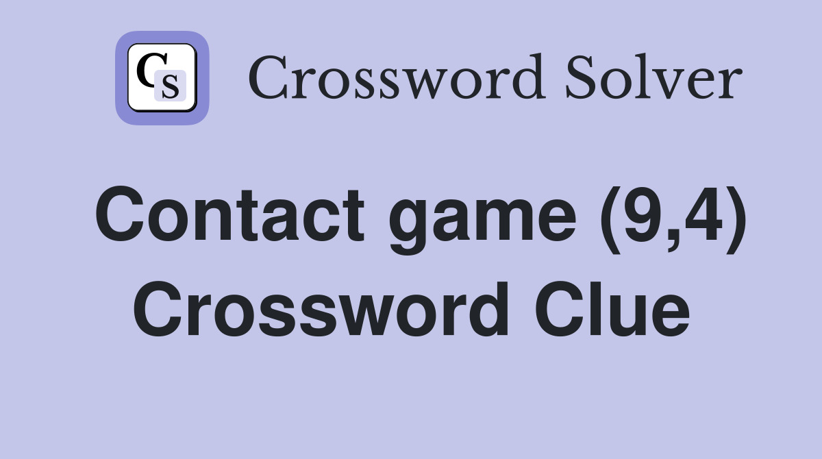 Contact game (9,4) Crossword Clue