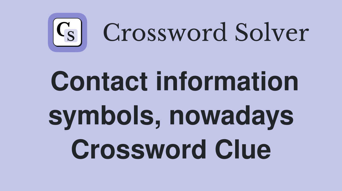 Contact information symbols, nowadays Crossword Clue