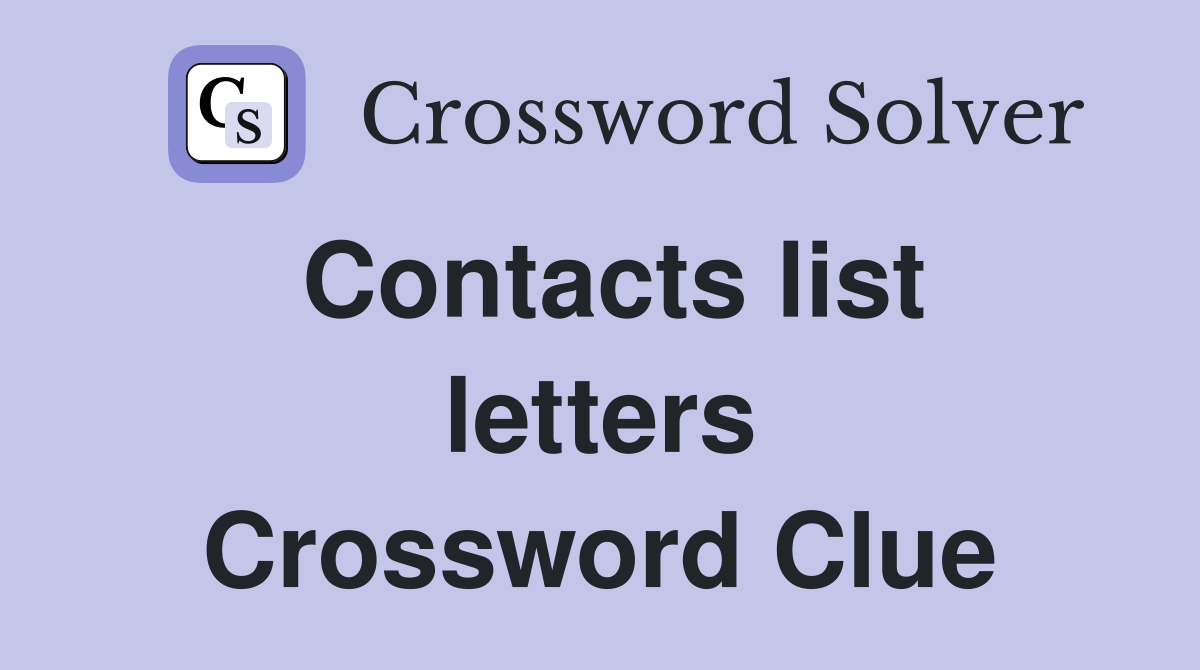 Contacts list letters Crossword Clue
