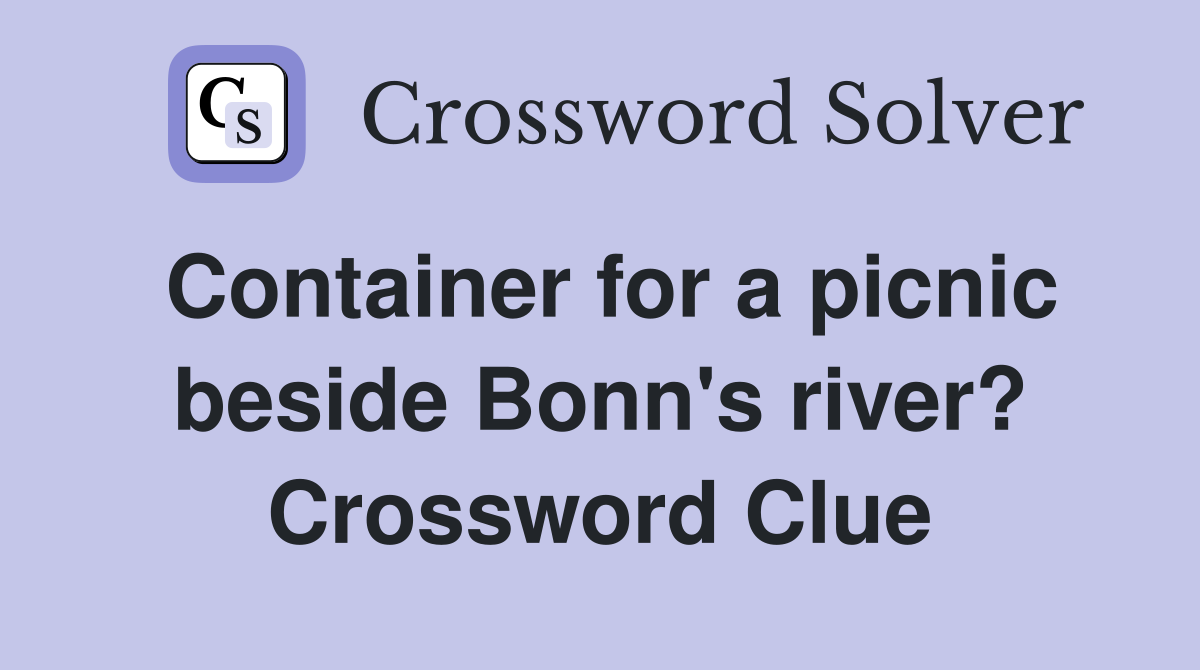 Container for a picnic beside Bonn's river? Crossword Clue