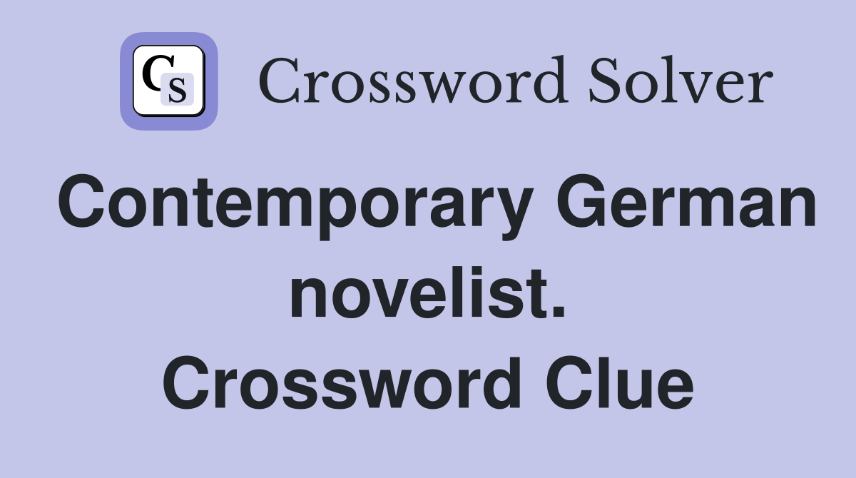 Contemporary German novelist. Crossword Clue