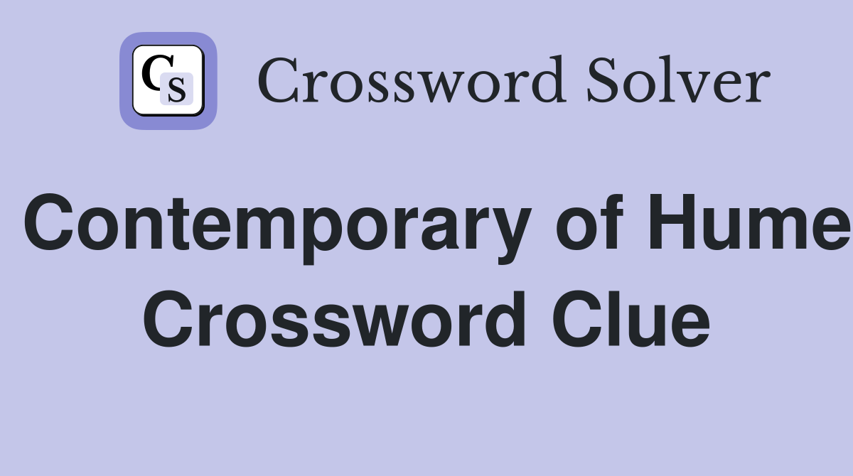 Contemporary of Hume Crossword Clue