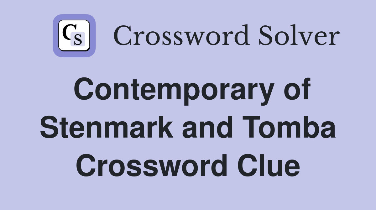 Contemporary of Stenmark and Tomba Crossword Clue