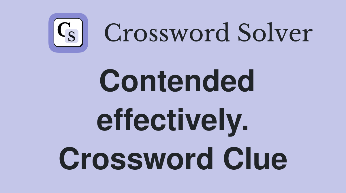 Contended effectively. Crossword Clue