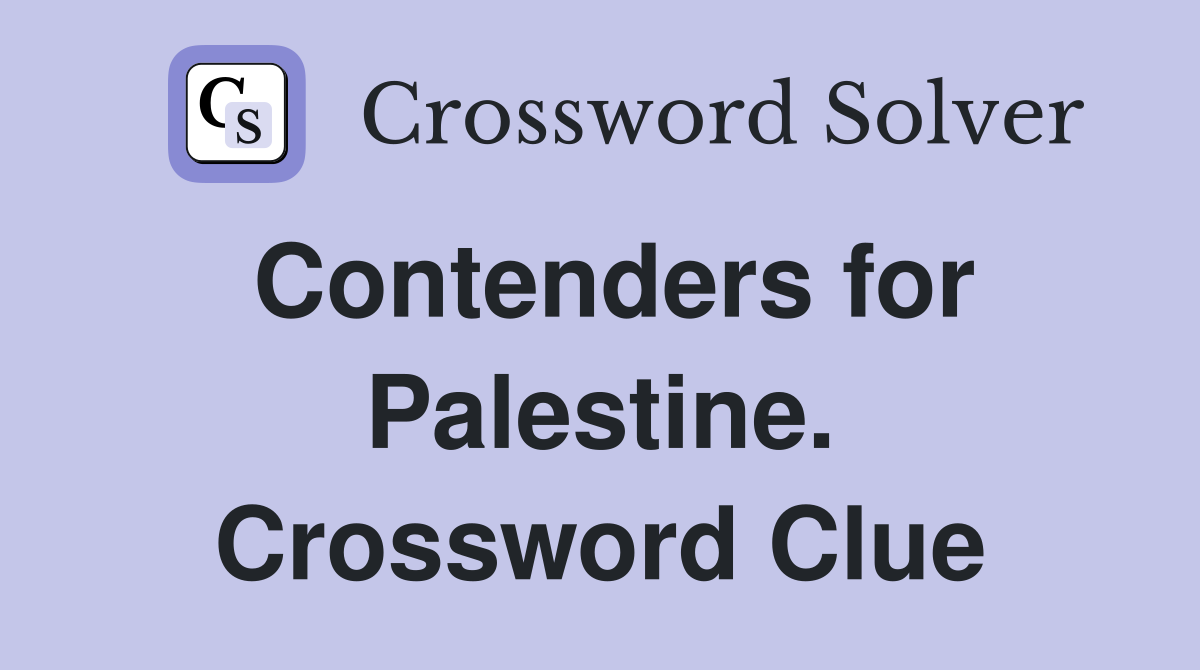 Contenders for Palestine. Crossword Clue