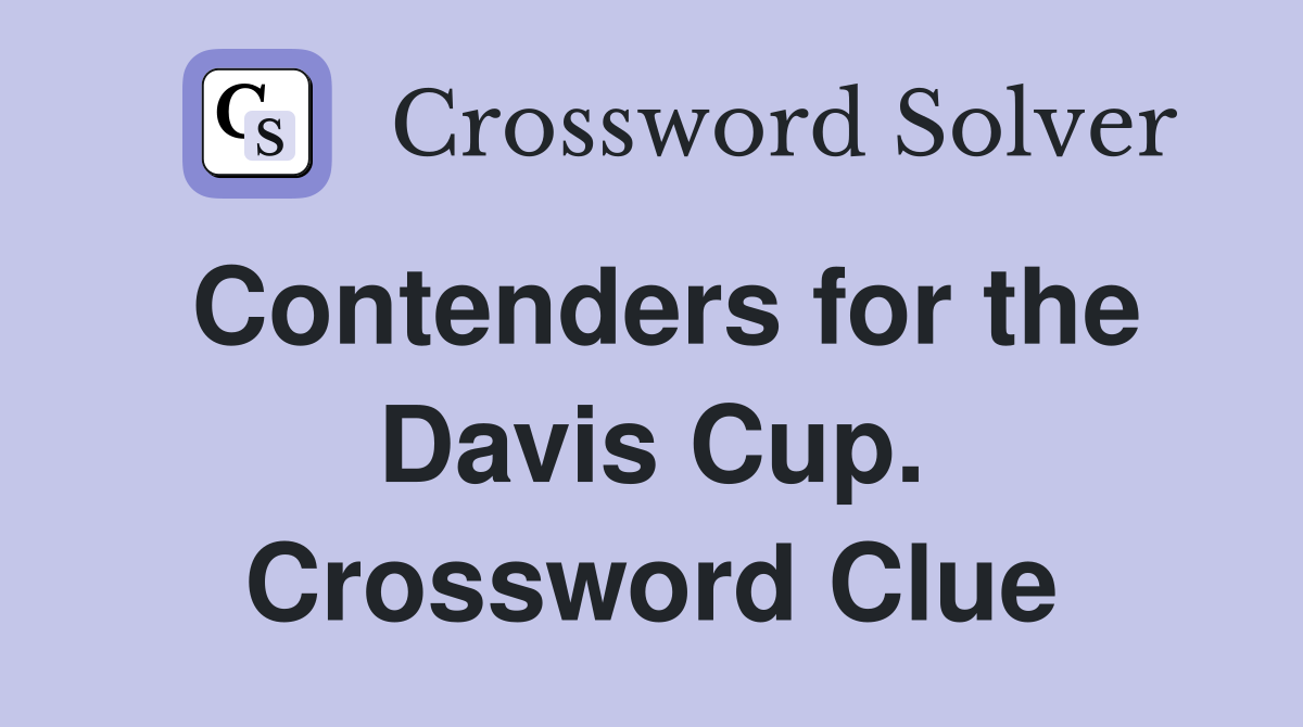 Contenders for the Davis Cup. Crossword Clue