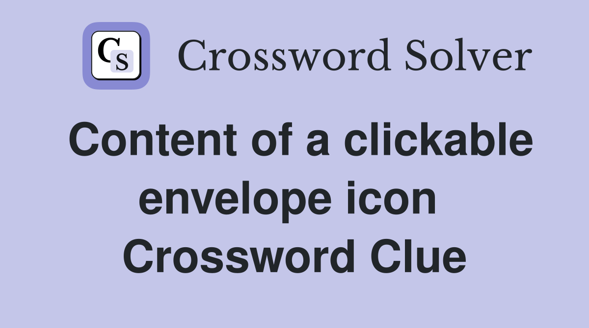 Content of a clickable envelope icon  Crossword Clue