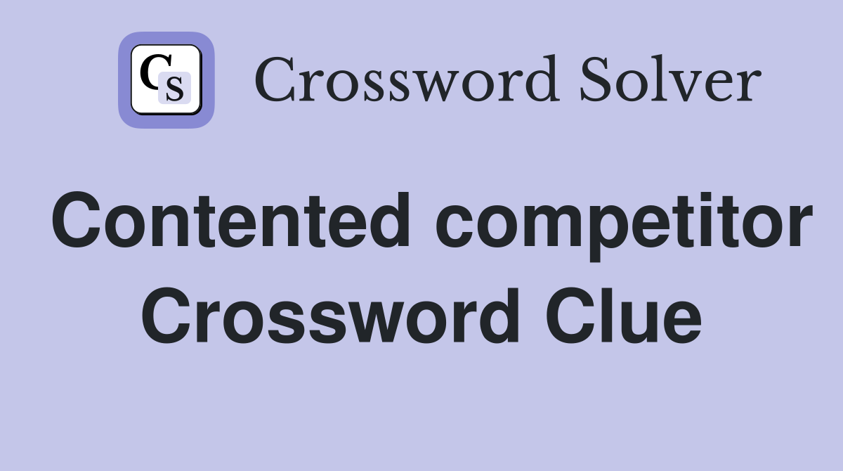 Contented competitor Crossword Clue