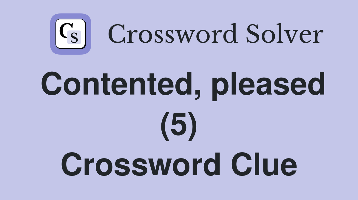 Contented, pleased (5) Crossword Clue