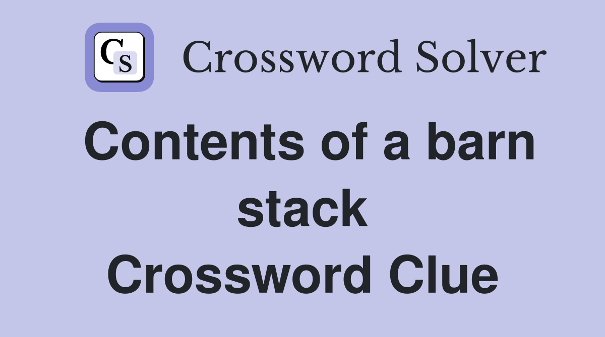 Contents of a barn stack Crossword Clue