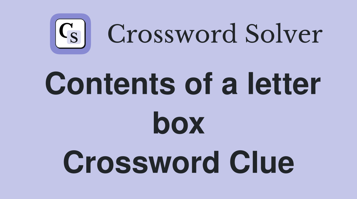Contents of a letter box Crossword Clue