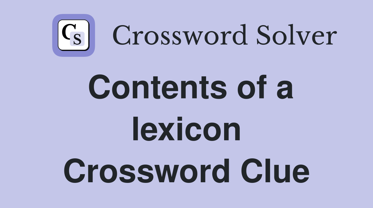 Contents of a lexicon Crossword Clue