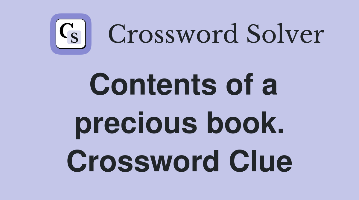 Contents of a precious book. Crossword Clue