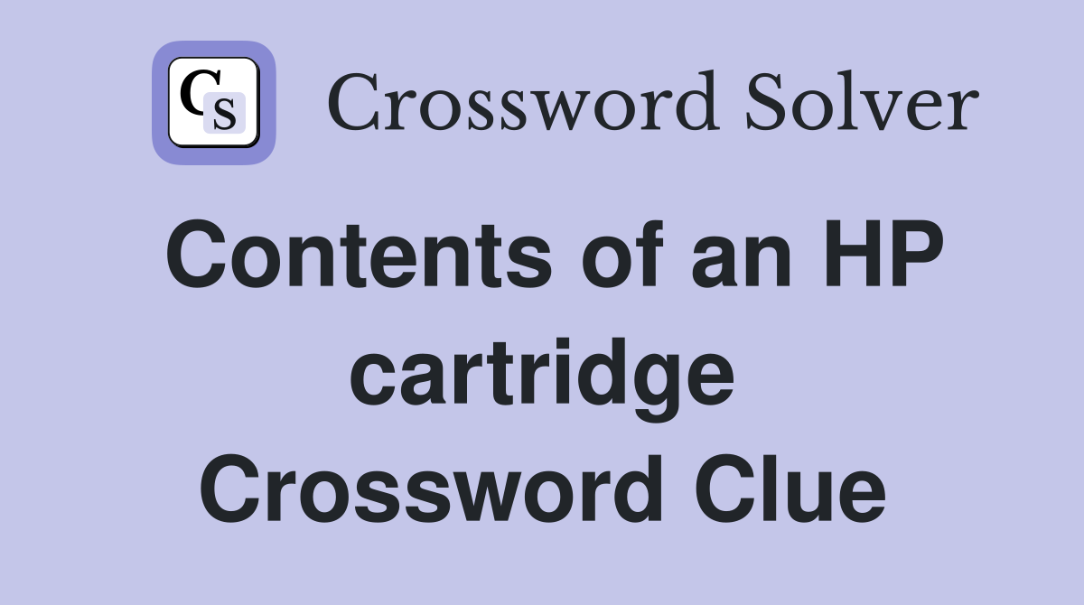 Contents of an HP cartridge Crossword Clue