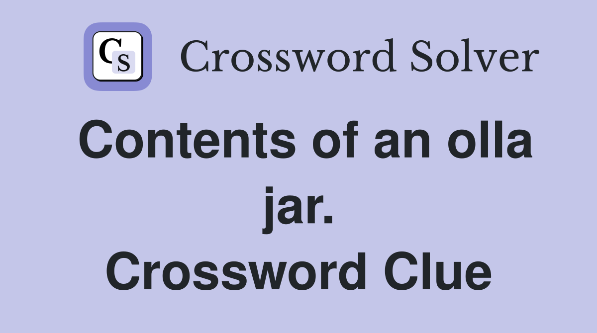 Contents of an olla jar. Crossword Clue