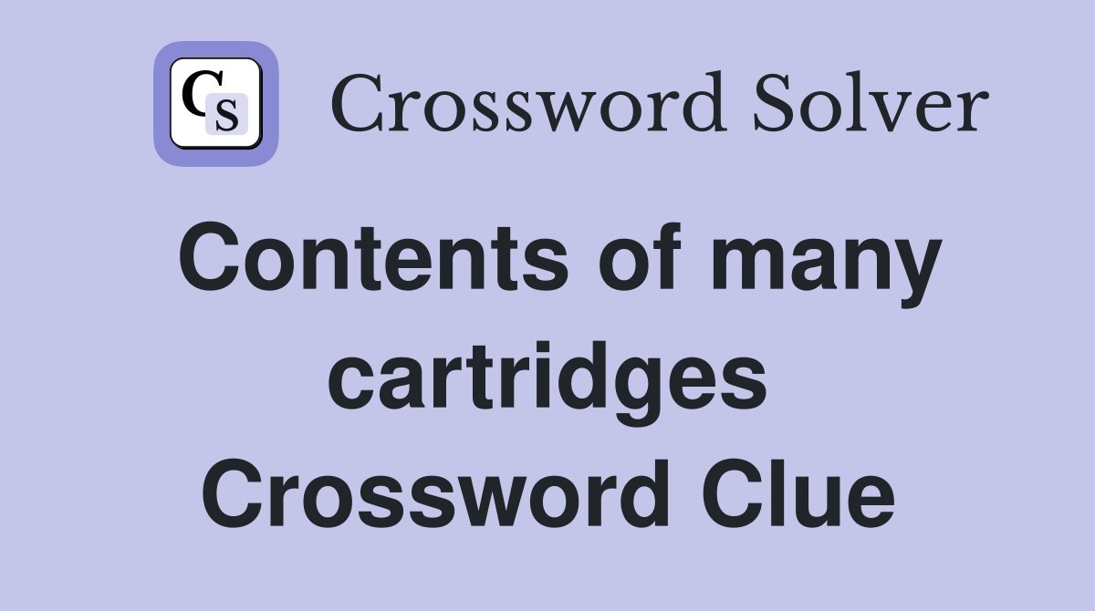 Contents of many cartridges Crossword Clue