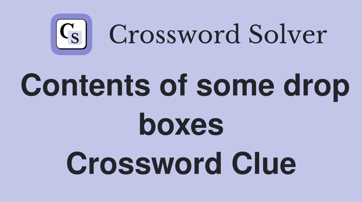 Contents of some drop boxes Crossword Clue