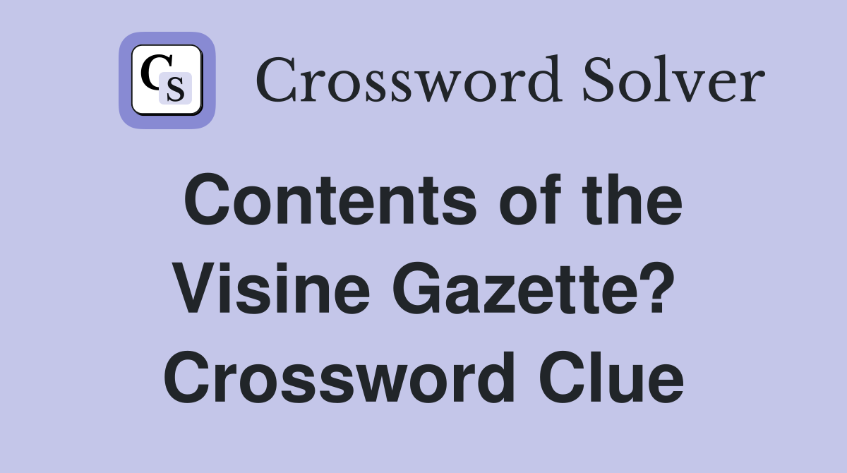 Contents of the Visine Gazette? Crossword Clue