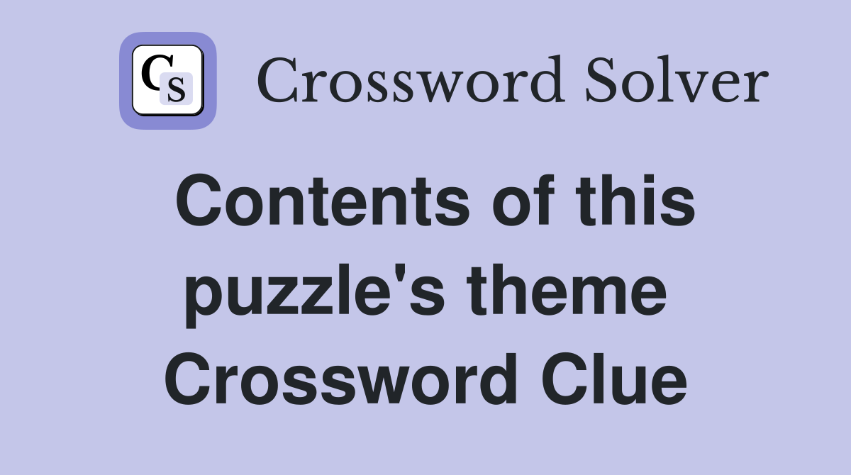 Contents of this puzzle's theme Crossword Clue