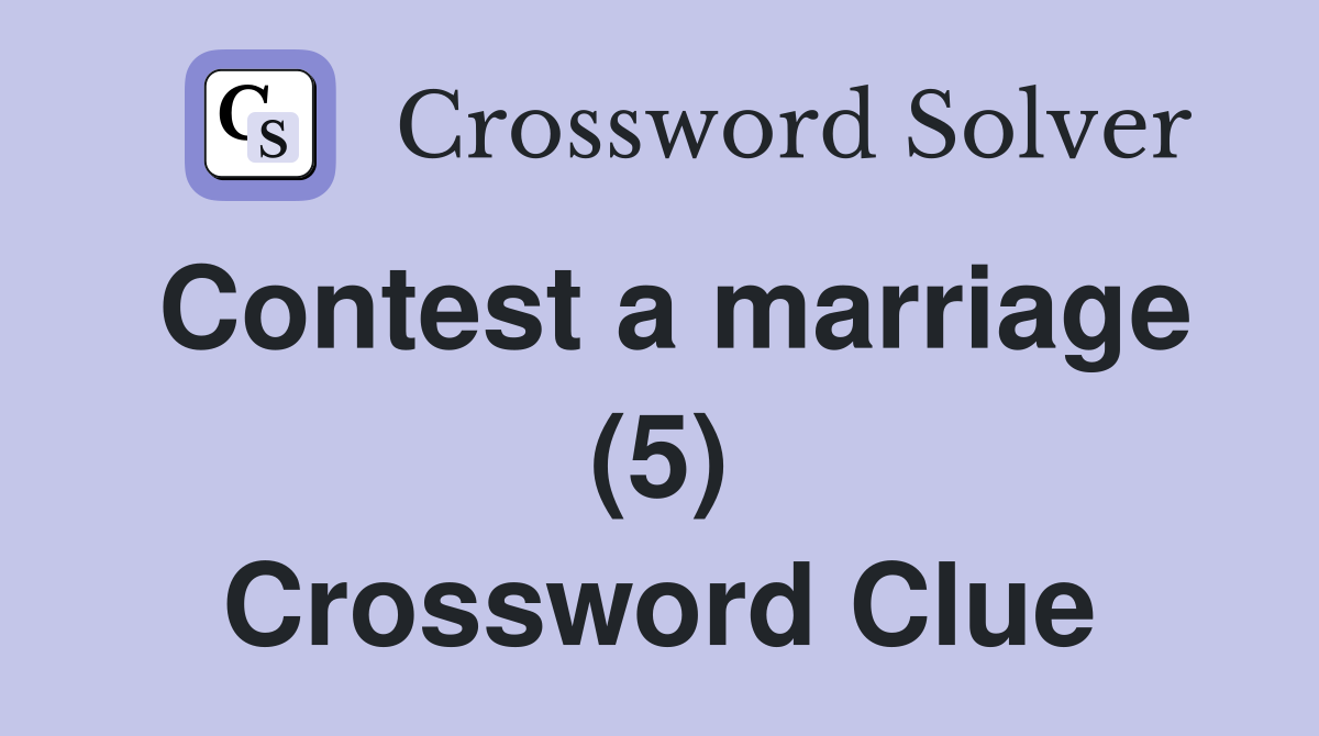 Contest a marriage (5) Crossword Clue