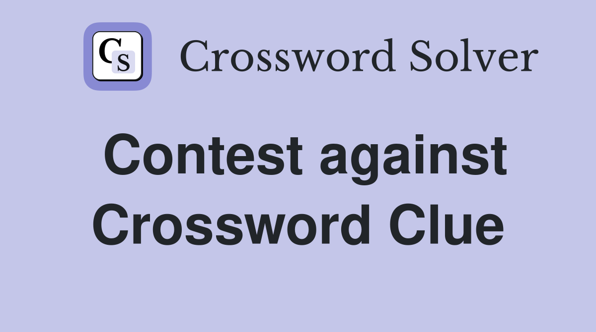 Contest against Crossword Clue