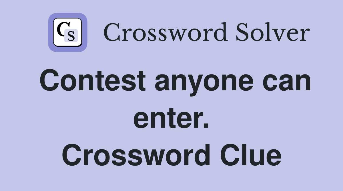 Contest anyone can enter. Crossword Clue