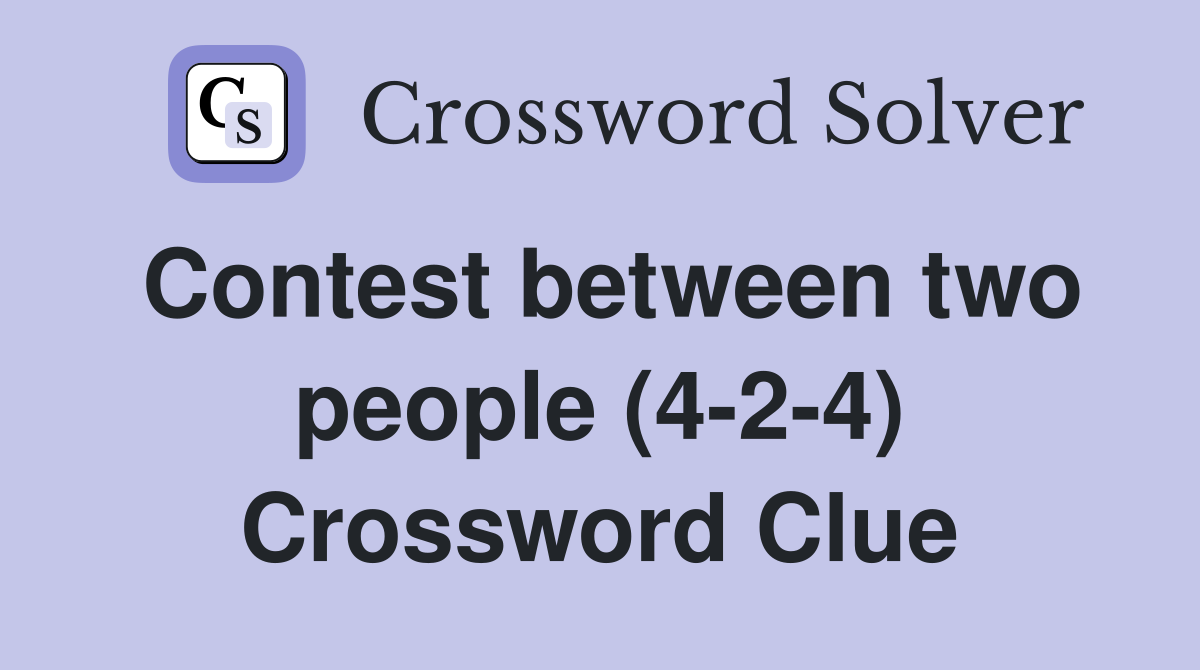 Contest between two people (4-2-4) Crossword Clue