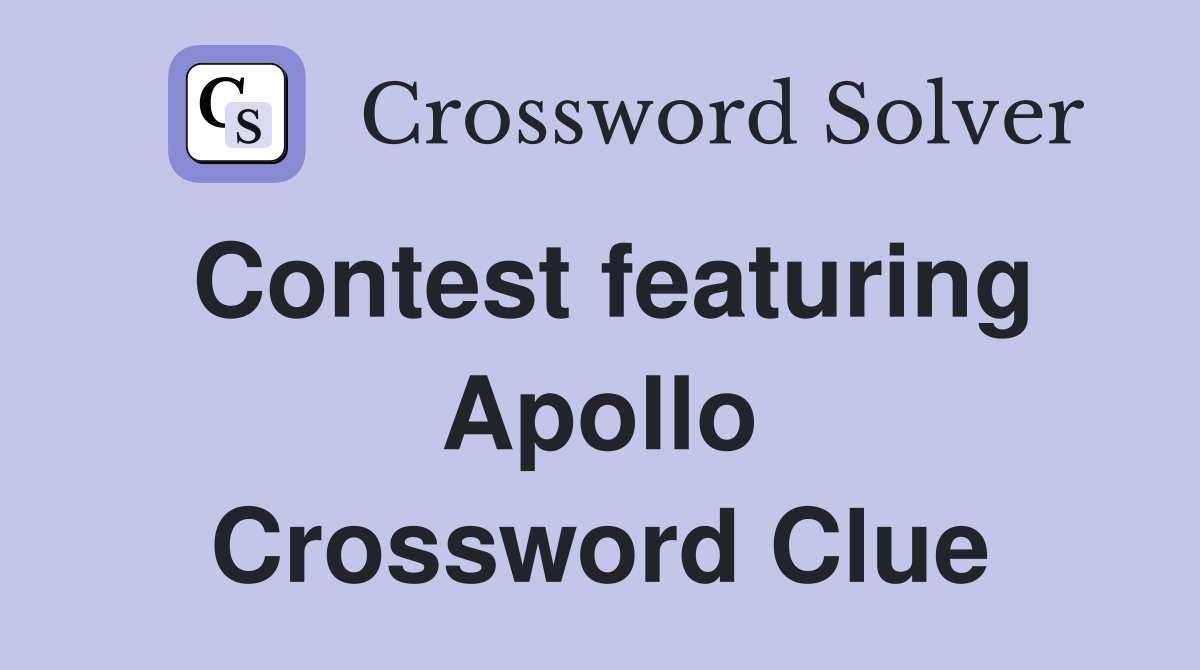 Contest featuring Apollo Crossword Clue