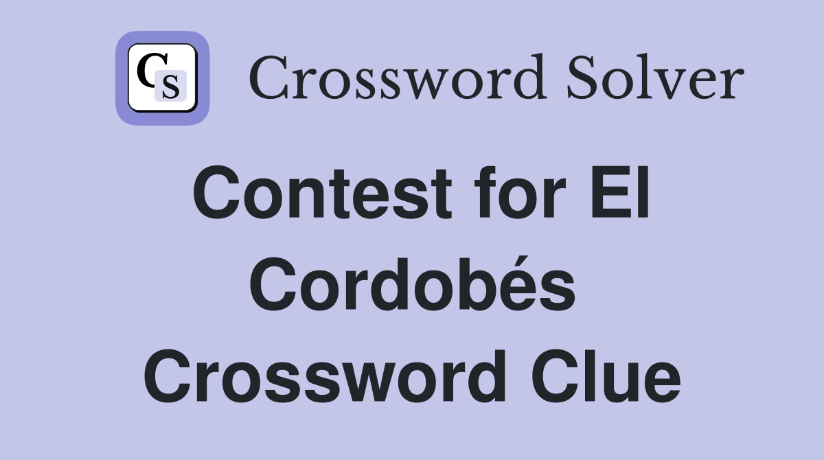 Contest for El Cordobés Crossword Clue