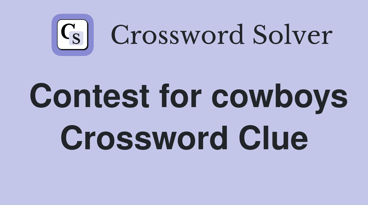 Contest for cowboys Crossword Clue