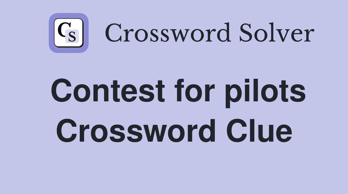 Contest for pilots Crossword Clue