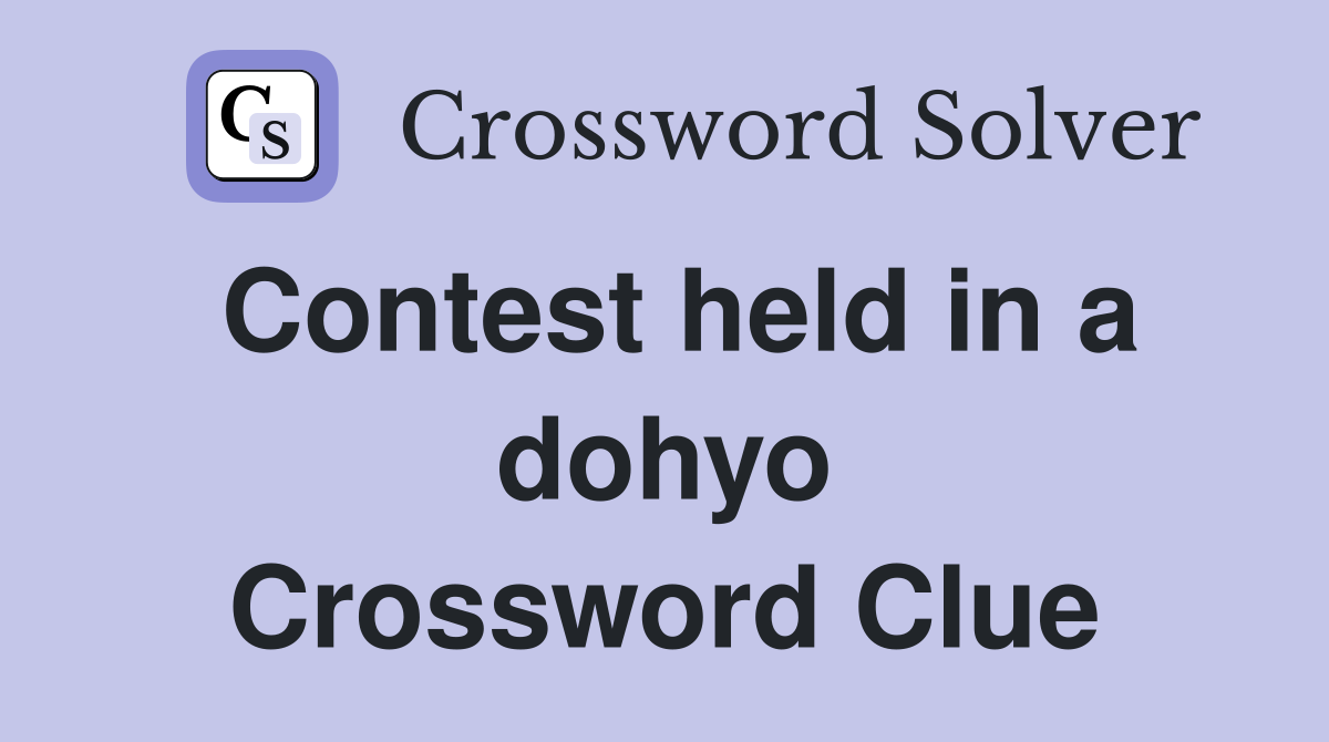 Contest held in a dohyo Crossword Clue