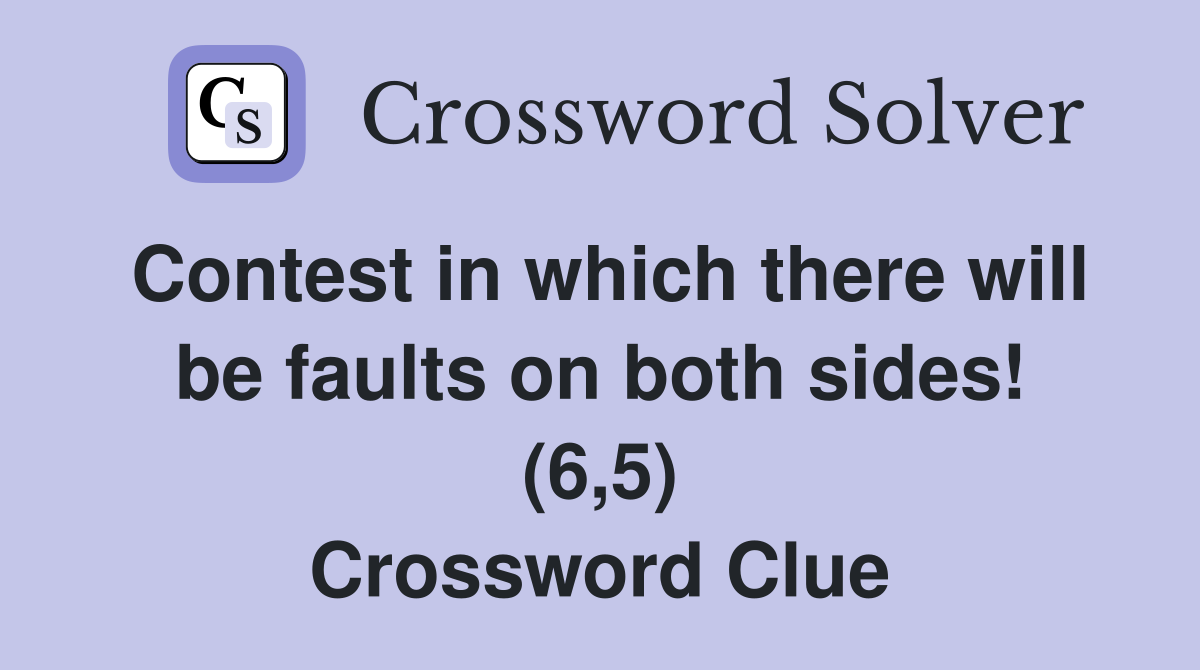 Contest in which there will be faults on both sides! (6,5) Crossword Clue