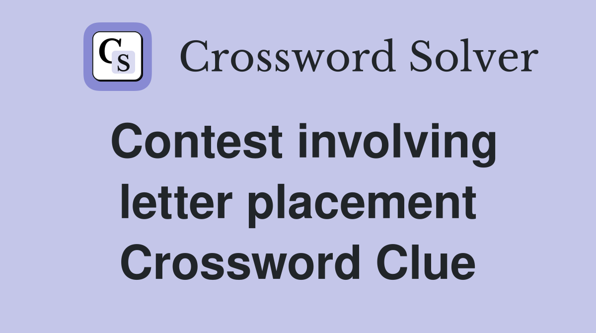 Contest involving letter placement Crossword Clue